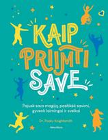 Kaip priimti save. Pajusk savo magiją, pasitikėk savimi, gyvenk laimingai ir sveikai - Pooky Knightsmith