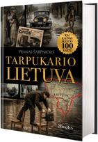 Tarpukario Lietuva. Kai Kaunas skendo 100 kartų - Pranas Šarpnickis