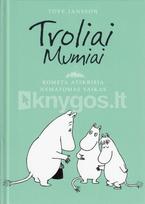 Troliai Mumiai. Kometa atskrieja. Nematomas vaikas - Tove Jansson