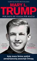 Per daug ir visada per mažai. Kaip mano šeima sukūrė pavojingiausią pasaulyje žmogų