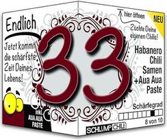 Schlump-Chili Endlich 33 - juokinga aštri gimtadienio dovana. Originali dovanos idėja 33-iajam gimtadieniui vyrams ir moterims.