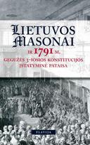Lietuvos masonai ir 1791 m. gegužės 3-iosios konstitucijos įstatyminė pataisa (knyga su defektais) - Algimantas Bučys