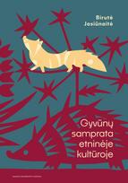 Gyvūnų samprata etninėje kultūroje - Birutė Jasiūnaitė