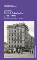 Prabilę namai. Vilniaus Didžioji Pohulianka (1795–1940): kaip kūrėsi naujas miestas - Aelita Ambrulevičiūtė, Giedrė Polkaitė-Petkevičienė