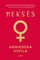 Heksės (knyga su defektais) - Agnieszka Szpila