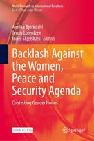 Backlash Against the Women, Peace and Security Agenda: Contesting Gender Norms