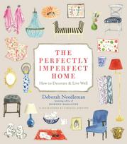 The Perfectly Imperfect Home: How to Decorate & Live Well