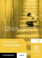 Lietuvių kalba. Pratybų sąsiuvinis 10 (II gimnazijos) klasei, 2 dalis, serija Horizontai - Augutė Liutkevičienė, Ingrida Visockienė, Dalia Švažienė
