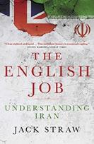 The English Job: Understanding Iran and Why  It Distrusts Britain