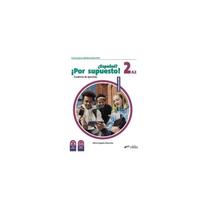 Espanol? Por Supuesto! Nueva Ed. 2 A2 Cuaderno de Ejercicios (pratybos)