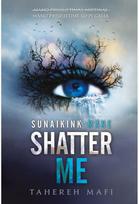 Shatter Me. Sunaikink mane. Serijos „Shatter Me“ pirma knyga. E.knyga - Tahereh Mafi
