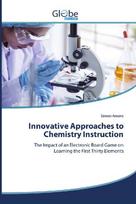 Innovative Approaches to Chemistry Instruction: The Impact of an Electronic Board Game on Learning the First Thirty Elements