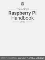 The Official Raspberry Pi Handbook 2026: Astounding Projects with Raspberry Pi Computers