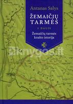 Žemaičių tarmės, 1 dalis. Žemaičių tarmės krašto istorija - Antanas Salys