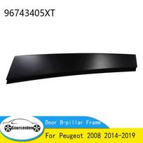 Visiškai naujas priekinių ir galinių durų B statramsčio rėmo dekoratyvinis skydelis Peugeot 2008 2014- 96743405XT Front Left
