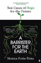 A Barrister for the Earth: Ten Cases of Hope for Our Future