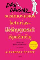 Dar daugiau susimovusios keturiasdešimtmetės išpažinčių - Alexandra Potter