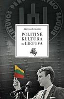 Politinė kultūra ir Lietuva - Arvydas Juozaitis