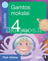 Gamtos mokslai. Vadovėlis 4 klasei. Serija Maži milžinai - Irma Dobrovolskienė, Rasa Polučanskė, Danguolė Savičienė