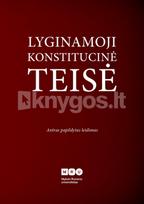 Lyginamoji konstitucinė teisė. Antras papildytas leidimas - Toma Birmontienė, Egidijus Jarašiūnas, Jolita Miliuvienė