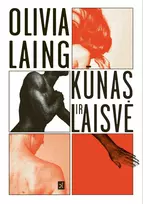 El. knyga Kūnas ir laisvė - Olivia Laing