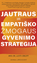 Jautraus ir empatiško žmogaus gyvenimo strategija: išlikimo vadovas