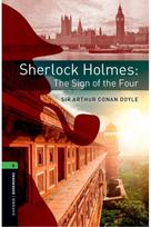 Oxford Bookworms Library: Level 6: Sherlock Holmes: The Sign of the Four: Graded readers for secondary and adult learners