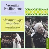Vinilinė plokštelė LP VERONIKA POVILIONIENĖ „Antologija. Akompanuoja Orkestrai/Dainos Už Lietuvos Laisvę“