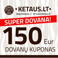 150 Eur vertės dovanų kuponas KETAUS.LT