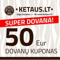 50 Eur vertės dovanų kuponas KETAUS.LT