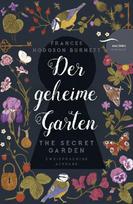 Der geheime Garten / The Secret Garden: Deutsch Englisch Zweisprachige Lektüre / Parallel gesetzter Text - Übersetzt von Felix Mayer