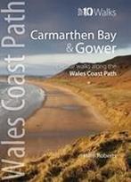 Carmarthen Bay & Gower - Top 10 Walks Series: Circular Walks along the Wales Coast Path