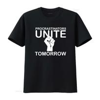 Prokrastinatoriai, vienykitės rytoj Sarcastic Funny Joke College Humor Vyriški marškinėliai vintage Išplautas viršus kasdieniam dėvėjimui Unisex S