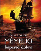Mėmelio kaperio dukra - Darius Musteikis