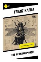 The Metamorphosis: A Modernist Novella of Alienation, Familial Obligation, and Insect Transformation Horror