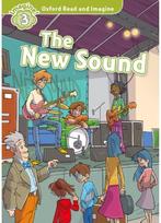 Oxford Read and Imagine: Level 3:: The New Sound