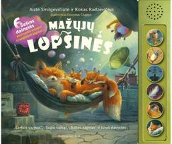 Mažųjų lopšinės : „Šarkos varnos“, „Supu vaiką“, „Baltas sapnas“ ir kitos dainel ės : žaislinė knygelė su garsais - Rokas Radzevičius,Aistė Smilgevičiūtė