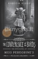 The Conference of the Birds - Ransom Riggs