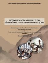 Lietuvių kalbos A1-B2 lygių testai užsieniečiams su vertinimo instrukcijomis - Daiva Pagojienė, Vaida Drukteinytė, Kristina Blockytė -Naujokė