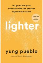 Lighter: Let Go of the Past, Connect with the Present, and Expand the Future Let Go of the Past, Connect with the Present, and Expand the Future