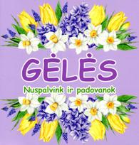 Gėlės. Nuspalvink ir padovanok
