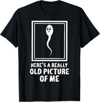 Štai labai sena mano nuotrauka Juokinga Linksma Spermos Gimtadienio unisex marškinėliai 3XL