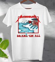 Alcoholica Metallica Išgėrė Visą Degtinę Šaunus Unisex Marškinėlis B360 XL