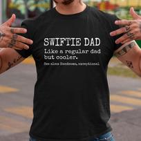 Swiftie Dad Like A Regular Dad But Much Cooler T-Shirt, Swiftie Father's Day Tee Unisex T-Shirt XXXXL