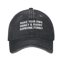 Užsidirbk pats pinigų ir vesk juokingą žmogų Unisex beisbolo kepuraitė Humoro citata Nusidėvėjusios skalbtos kepuraitės Kepurė Laisvalaikio Snapback kepuraitė One Size