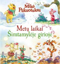 Mikė Pūkuotukas Metų laikai šimtamylėje girioje - Catherine Hapka