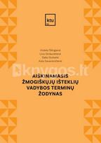 Aiškinamasis žmogiškųjų išteklių vadybos terminų žodynas - Violeta Šilingienė, Lina Girdauskienė, Dalia Stukaitė, Asta Savanevičienė
