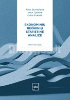 Ekonominių reiškinių statistinė analizė - Alina Stundžienė, Ineta Zykienė, Dalia Stukaitė