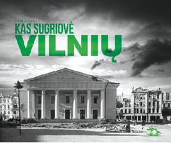 Kas sugriovė Vilnių (knyga su defektais) - Antanas Verkelis