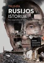 Trumpa Rusijos istorija. Nuo pagonybės iki Putino (knyga su defektais) - Mark Galeotti